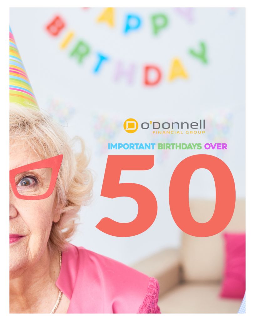 Important_Birthday_Guides - The O’Donnell Financial Group